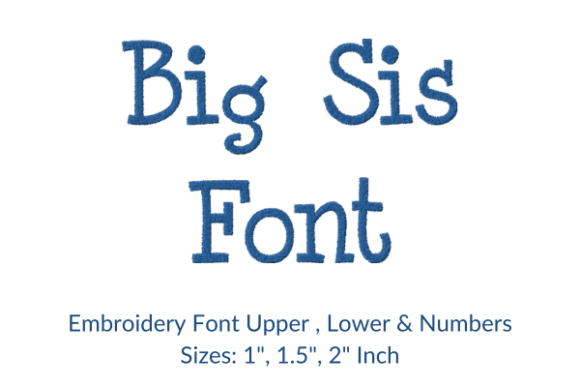 Big Sis Fonts Embroidery Design Review
