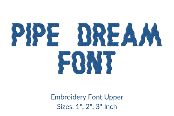 Pipe Dream Font: A Versatile Embroidery Design