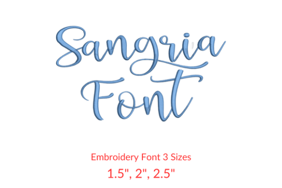 Sangria Font Embroidery Design: A Stylish Addition